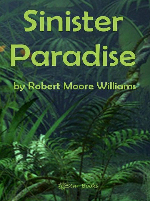 Title details for Sinister Paradise by Robert Moore Williams - Available